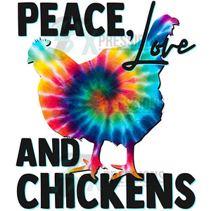 Peace Love and Chickens tie-dye