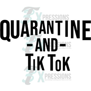 Qurantine and Tik Tok