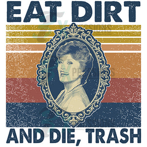 Eat Dirt and Die, Trash Blanche