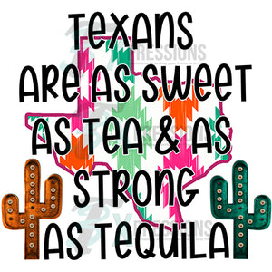 Texans are as Sweet as Tea and as strong as Tequila foreversassy