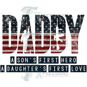 Daddy a Sons first hero and a daughters first love
