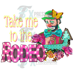 Take me to the Rodeo Clown