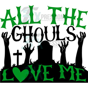 All the ghouls love me