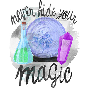 Never Hide Your Magic
