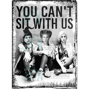 you can't sit with us witches