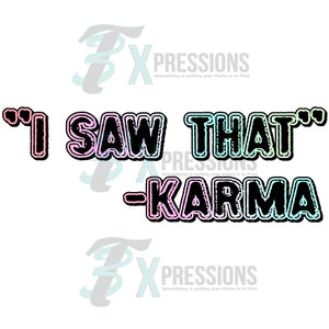 I Saw that Karma