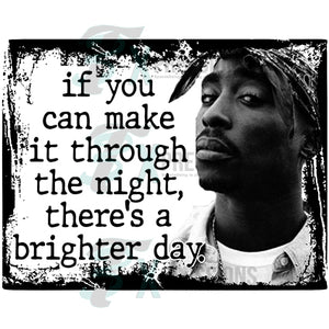 Tupac brighter day