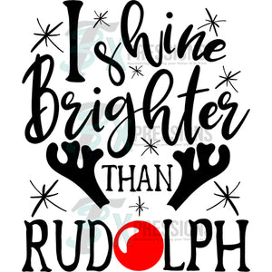 I shine brighter than rudolph