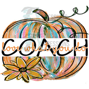 Painted Pumpkin Coach, Love what you do