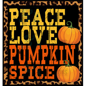 Peace Love Pumpkin Spice