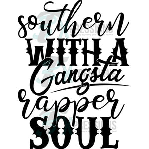 Southern with a gangsta rapper soul