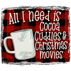 All I need is cocoa cuddles and Christmas movies