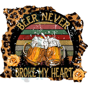 Beer Never Broke My heart