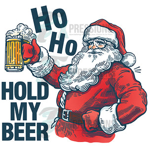 Ho Ho Ho Hold my Beer