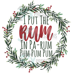 I Put the Rum in Pa Rum Pum Pum