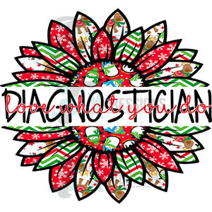 Diagnostician love what you do Snowman Christmas Sunflower