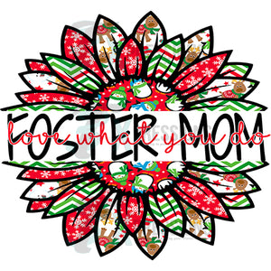 Foster Mom love what you do Snowman Christmas Sunflower