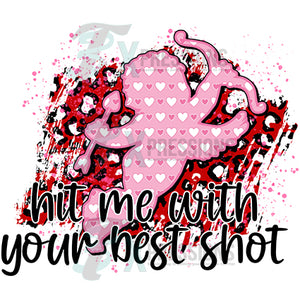 Hit me with your best shot Cupid Valentines