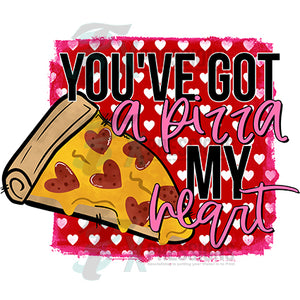 You've Got A Pizza My Heart