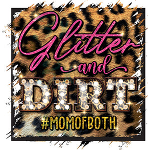 GLITTER AND DIRT MOM OF BOTH LEOPARD
