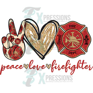 peace love fire fighter