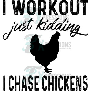 I Chase Chickens
