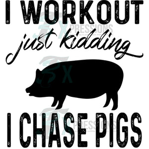 I Chase Pigs