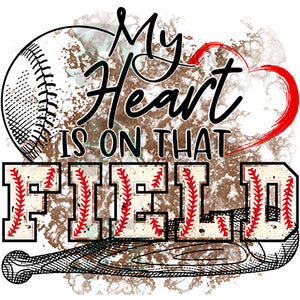 My Heart is on that field baseball
