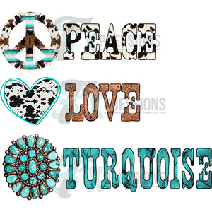 Peace Love Turquoise