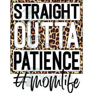 Straight Outta Patience mom life