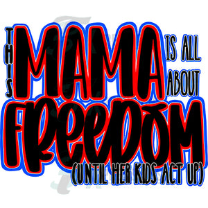 this mama is all about freedom