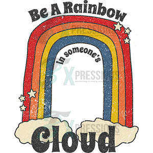Be a Rainbow in a Cloud