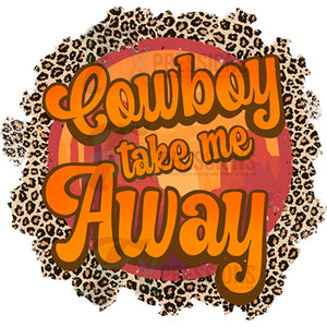 Cowboy take me away
