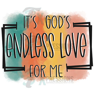 It's God's Endless love for me