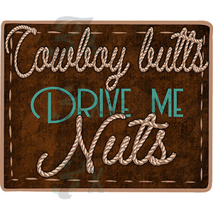 Cowboy butts drive me nuts