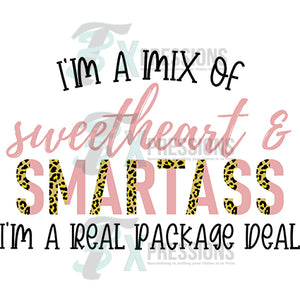 I'm a mix of Sweetheart and Smartass