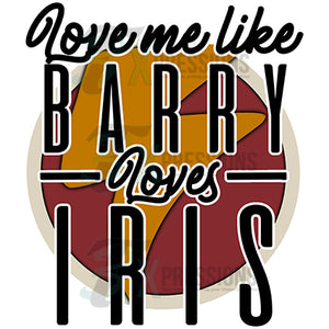Love me Like Barry Loves Iris