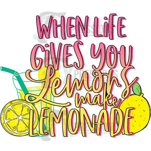 When Life gives you lemons