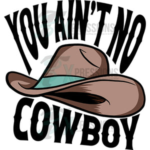 you aint no cowboy retro
