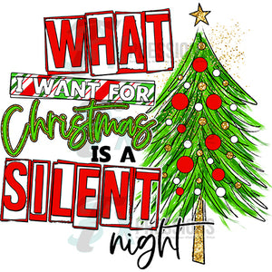 What I want for Christmas is a silent night