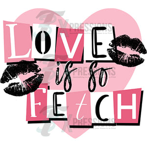 Love is so fetch
