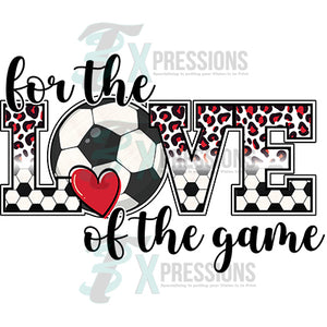 For the Love of the Game Soccer