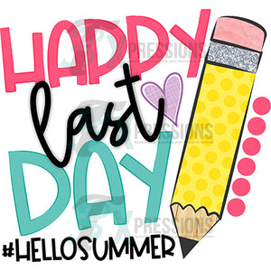 Happy Last Day Hello Summer