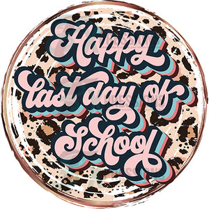 Happy Last Day of School Leopard