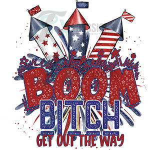 Boom Bitch 4th of July