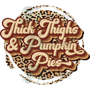 Thick Thighs And Pumpkin Pies