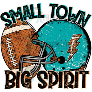Small Town Big Spirit Football