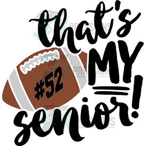 Personalized that's my Senior Football