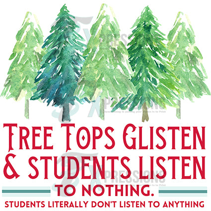 Tree Tops Glisten and Students listen to nothing