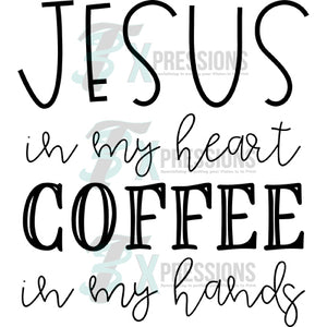 Jesus in my heart, Coffee in my hands